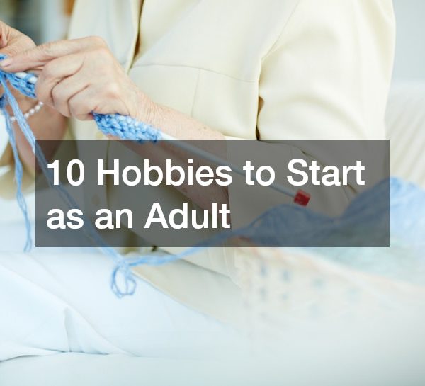 10 Hobbies to Start as an Adult